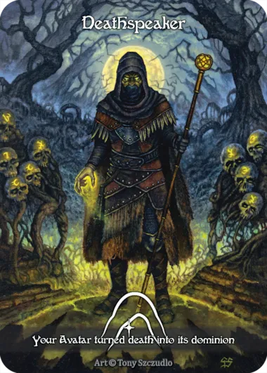 Deathspeaker — Your Avatar turned death into its dominion — illustrated by Tony Szczudlo